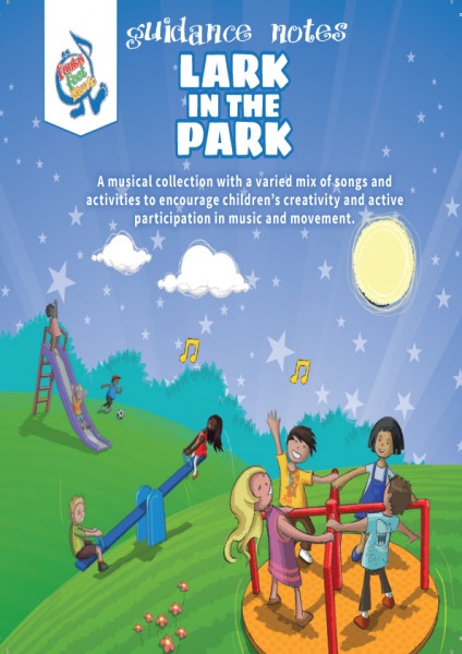 Lark in the park border guidance notes Music and Movement, teachers guide, lark in the park